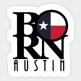 BORN Austin Texas Sticker